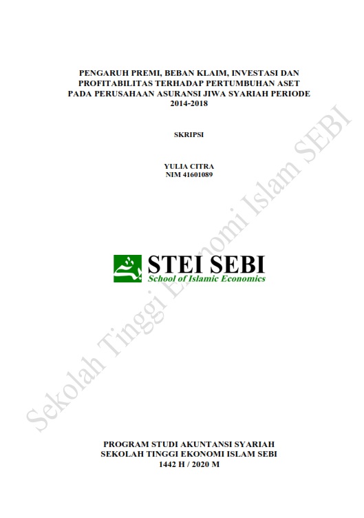 Pengaruh Premi, Beban Klaim, Investasi, dan Profitabilitas Terhadap Pertumbuhan Aset pada Perusahaan Asuransi Jiwa Syariah Periode 2014-2018